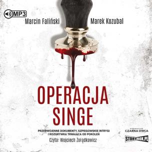 CD MP3 Operacja Singe. Autor: MARCIN FALIŃSKI, MAREK KOZUBAL. Multiszop.pl Okładka książki CD MP3 Operacja Singe