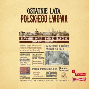 CD MP3 Ostatnie lata polskiego Lwowa. Autor: Sławomir Koper, Tomasz Stańczyk. Multiszop.pl Okładka książki CD MP3 Ostatnie lata polskiego Lwowa
