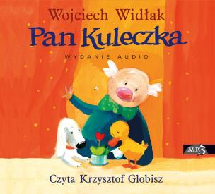 CD MP3 Pan Kuleczka. Część 1. Autor: Wojciech Widłak. Multiszop.pl Okładka książki CD MP3 Pan Kuleczka. Część 1