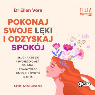 CD MP3 Pokonaj swoje lęki i odzyskaj spokój. Autor: Ellen Vora. Multiszop.pl Okładka książki CD MP3 Pokonaj swoje lęki i odzyskaj spokój