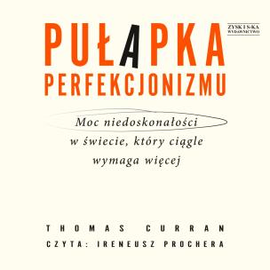 Okładka książki CD MP3 Pułapka perfekcjonizmu. Moc niedoskonałości w świecie, który ciągle wymaga więcej