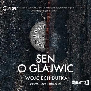 CD MP3 Sen o Glajwic. Autor: Dutka Wojciech. Multiszop.pl Okładka książki CD MP3 Sen o Glajwic