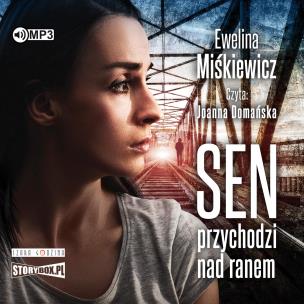 CD MP3 Sen przychodzi nad ranem. Autor: Miśkiewicz Ewelina. Multiszop.pl Okładka książki CD MP3 Sen przychodzi nad ranem