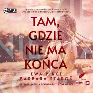 CD MP3 Tam, gdzie nie ma końca. Autor: Ewa Pirce, Staroń Barbara. Multiszop.pl Okładka książki CD MP3 Tam, gdzie nie ma końca