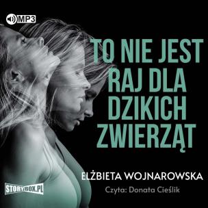 Okładka książki CD MP3 To nie jest raj dla dzikich zwierząt
