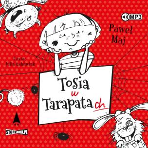 CD MP3 Tosia w tarapatach. Autor: Paweł Maj. Multiszop.pl Okładka książki CD MP3 Tosia w tarapatach