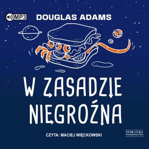 Okładka książki CD MP3 W zasadzie niegroźna. Autostopem przez Galaktykę. Tom 5