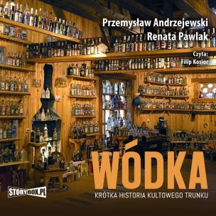 CD MP3 Wódka. Krótka historia kultowego trunku. Autor: Przemysław Andrzejewski, Renata Pawlak. Multiszop.pl Okładka książki CD MP3 Wódka. Krótka historia kultowego trunku