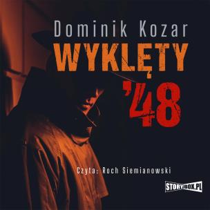 CD MP3 Wyklęty '48. Autor: Kozar Dominik. Multiszop.pl Okładka książki CD MP3 Wyklęty '48