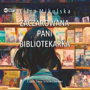 Okładka książki CD MP3 Zaczarowana pani bibliotekarka