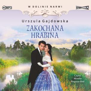 CD MP3 Zakochana hrabina. W dolinie Narwi. Tom 3. Autor: Gajdowska Urszula. Multiszop.pl Okładka książki CD MP3 Zakochana hrabina. W dolinie Narwi. Tom 3
