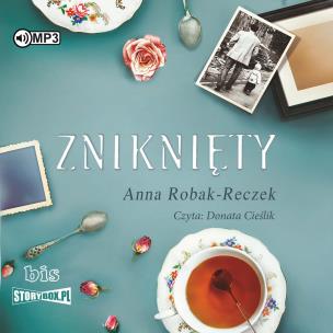 CD MP3 Zniknięty. Autor: Robak-Reczek  Anna. Multiszop.pl Okładka książki CD MP3 Zniknięty