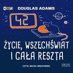 CD MP3 Życie, wszechświat i cała reszta. Autostopem przez Galaktykę. Tom 3. Autor: Adams Douglas. Multiszop.pl Okładka książki CD MP3 Życie, wszechświat i cała reszta. Autostopem przez Galaktykę. Tom 3