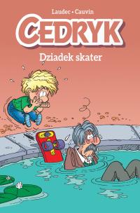 Okładka książki Cedryk T.2 Dziadek skater