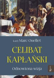 Celibat kapłański. Autor: Marc ouellet. Multiszop.pl Okładka książki Celibat kapłański