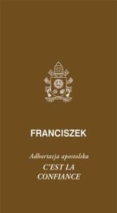 Okładka książki Cest la confiance. Adhortacja apostolska