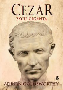 Cezar. Życie giganta. Autor: Adrian Goldsworthy. Multiszop.pl Okładka książki Cezar. Życie giganta
