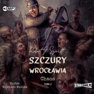 Chaos T.2 Szczury Wrocławia audiobook. Autor: Robert J. Szmidt. Multiszop.pl Okładka książki Chaos T.2 Szczury Wrocławia audiobook