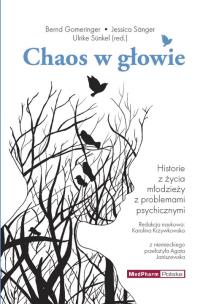 Okładka książki Chaos w głowie. Historie z życia młodzieży z problemami psychicznymi