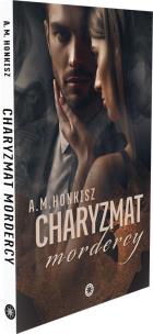 Charyzmat mordercy. Autor: A.M. Honkisz. Multiszop.pl Okładka książki Charyzmat mordercy