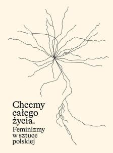 Chcemy całego życia. Autor: Karolina Majewska-Güde, Agnieszka Rayzacher. Multiszop.pl Okładka książki Chcemy całego życia