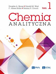 Chemia analityczna Tom 1. Autor: Skoog Douglas A., West Donald M., Holler James, Crouch Stanley R.. Multiszop.pl Okładka książki Chemia analityczna Tom 1