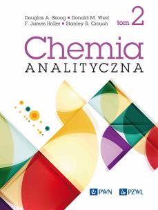 Chemia analityczna Tom 2. Autor: Skoog Douglas A., West Donald M., Holler James F., Crouch Stanley R.. Multiszop.pl Okładka książki Chemia analityczna Tom 2