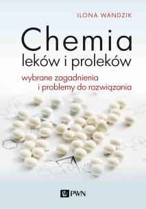 Chemia leków i proleków. Autor: Wandzik Ilona. Multiszop.pl Okładka książki Chemia leków i proleków