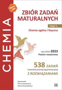 Okładka książki Chemia ogólna i fizyczna Zbiór zadań maturalnych Lata 2010–2023 Poziom rozszerzony  Cześć 1