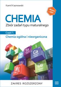 Chemia ogólna i nieorganiczna zbiór zadań typu maturalnego część 1 zakres rozszerzony. Autor: Kamil Kaznowski. Multiszop.pl Okładka książki Chemia ogólna i nieorganiczna zbiór zadań typu maturalnego część 1 zakres rozszerzony