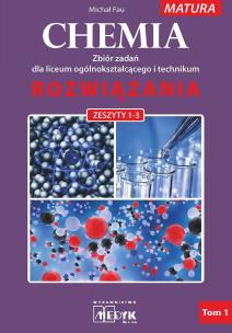 Chemia zbiór zadań dla liceum i technikum rozwiązania zeszyt 1-3 nowa podstawa programowa 2023 Tom 1. Autor: Fau Michał. Multiszop.pl Okładka książki Chemia zbiór zadań dla liceum i technikum rozwiązania zeszyt 1-3 nowa podstawa programowa 2023 Tom 1
