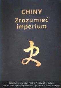 Okładka książki Chiny. Zrozumieć imperium