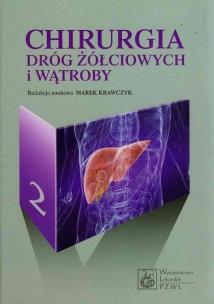 Chirurgia dróg żółciowych i wątroby. Tom 2. Autor: Krawczyk Marek. Multiszop.pl Okładka książki Chirurgia dróg żółciowych i wątroby. Tom 2