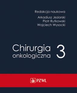 Okładka książki Chirurgia onkologiczna. Tom 3