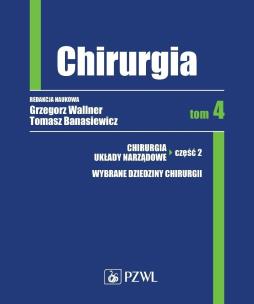 Chirurgia Tom 4. Autor: Grzegorz Wallner (red.). Multiszop.pl Okładka książki Chirurgia Tom 4