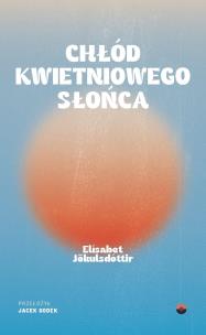 Okładka książki Chłód kwietniowego słońca