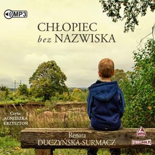 Chłopiec bez nazwiska audiobook. Autor: Renata Duczyńska-Surmacz. Multiszop.pl Okładka książki Chłopiec bez nazwiska audiobook