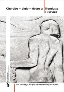 Okładka książki Choroba ciało dusza w literaturze i kulturze