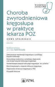 Choroba zwyrodnieniowa kręgosłupa w praktyce lekarza POZ Nowe spojrzenie. Autor: Koszela Kamil. Multiszop.pl Okładka książki Choroba zwyrodnieniowa kręgosłupa w praktyce lekarza POZ Nowe spojrzenie