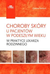 Choroby skóry u pacjentów w podeszłym wieku w praktyce lekarza rodzinnego. Autor: Narbutt J.. Multiszop.pl Okładka książki Choroby skóry u pacjentów w podeszłym wieku w praktyce lekarza rodzinnego