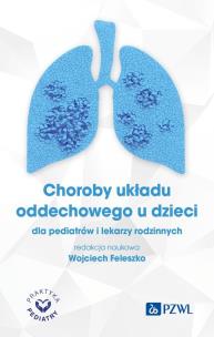 Choroby układu oddechowego u dzieci. Autor: Feleszko Wojciech. Multiszop.pl Okładka książki Choroby układu oddechowego u dzieci