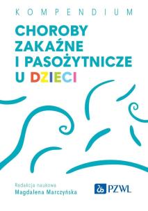 Choroby zakaźne i pasożytnicze u dzieci. Autor: Marczyńska Magdalena. Multiszop.pl Okładka książki Choroby zakaźne i pasożytnicze u dzieci