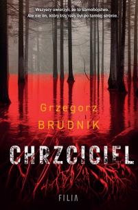 Chrzciciel. Autor: Grzegorz Brudnik. Multiszop.pl Okładka książki Chrzciciel