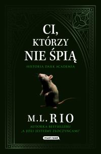 Ci, którzy nie śpią. Autor: M. L. Rio. Multiszop.pl Okładka książki Ci, którzy nie śpią