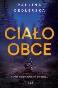 Ciało obce. Autor: Paulina Cedlerska. Multiszop.pl Okładka książki Ciało obce