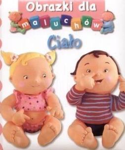 Okładka książki Ciało. Obrazki dla maluchów