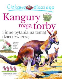 Okładka książki Ciekawe dlaczego kangury mają torby