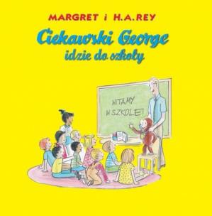 Okładka książki Ciekawski George idzie do szkoły