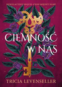 Ciemność w nas. Autor: Levenseller Tricia. Multiszop.pl Okładka książki Ciemność w nas