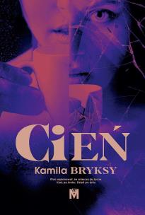 Cień. Autor: Kamila Bryksy. Multiszop.pl Okładka książki Cień